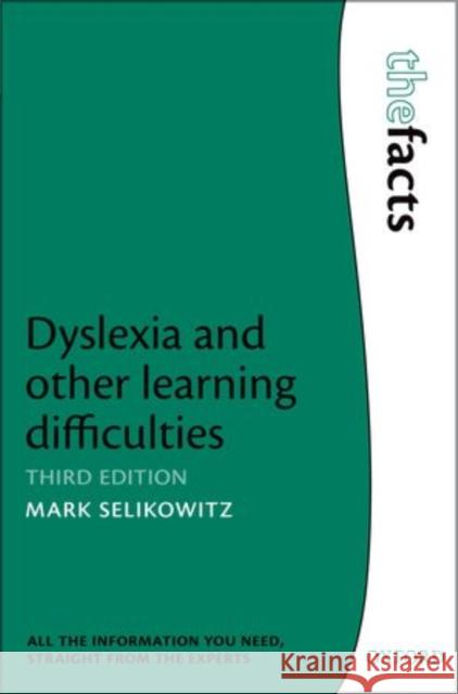 Dyslexia and Other Learning Difficulties Selikowitz, Mark 9780199691777 0