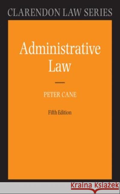 Administrative Law Peter Cane 9780199692323