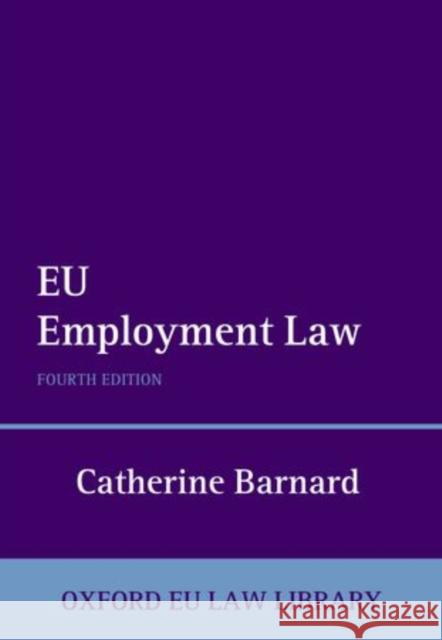Eu Employment Law Barnard, Catherine 9780199692910 OXFORD UNIVERSITY PRESS