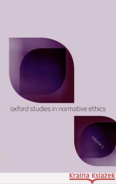 Oxford Studies in Normative Ethics: Volume 1 Timmons, Mark 9780199693221