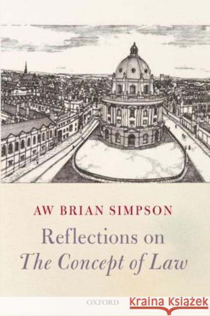 Reflections on 'The Concept of Law' A.W.B. Simpson   9780199693320 Oxford University Press