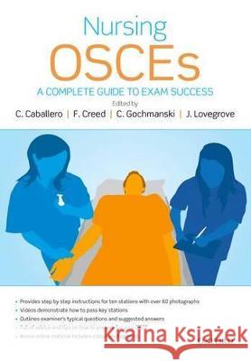 Nursing OSCEs: A Complete Guide to Exam Success Cabellero, Catherine 9780199693580 0