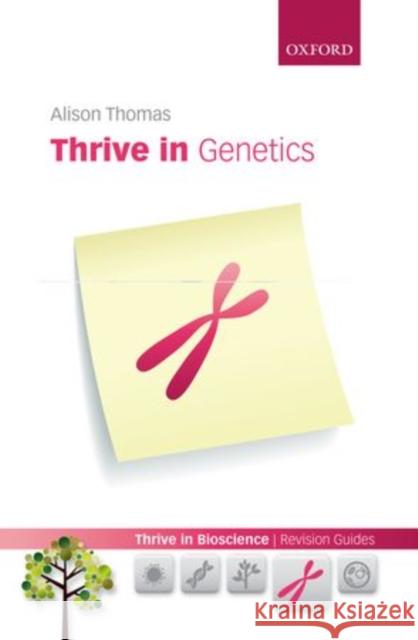 Thrive in Genetics Alison Thomas 9780199694624