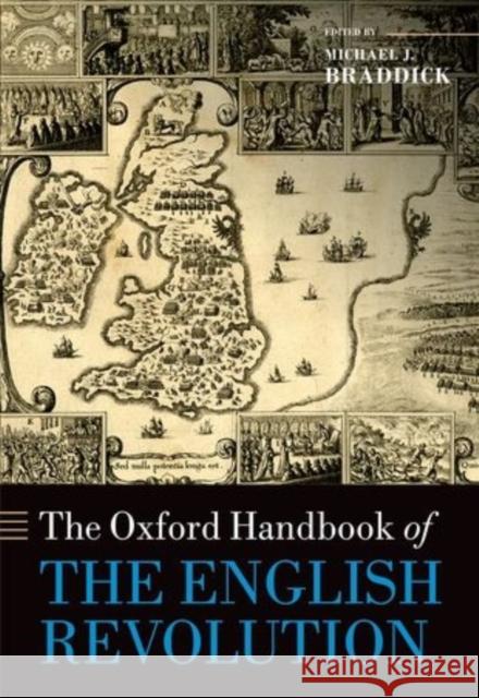 The Oxford Handbook of the English Revolution Michael J. Braddick 9780199695898 Oxford University Press, USA