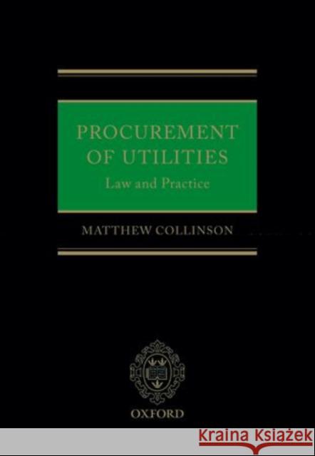 Procurement of Utilities: Law and Practice Collinson, Matthew 9780199695966