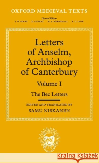 Letters of Anselm, Archbishop of Canterbury: Volume I Niskanen, Samu 9780199697168 Oxford University Press, USA