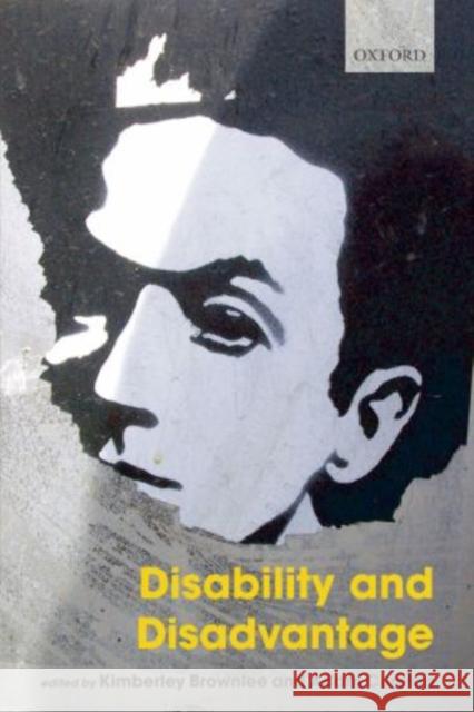 Disability and Disadvantage Kimberley Brownlee Adam Cureton 9780199698417