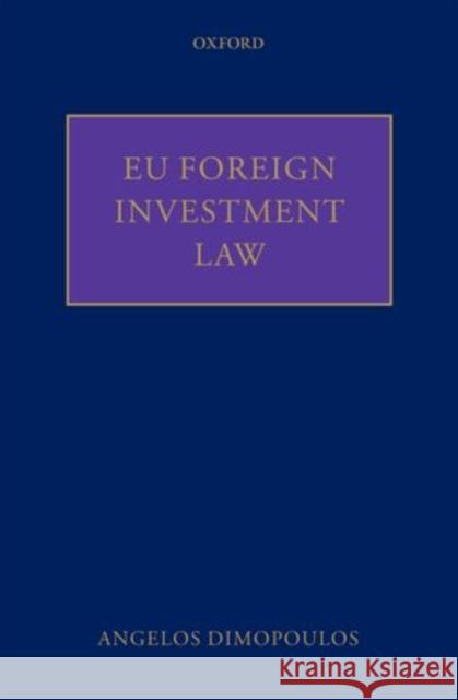 EU Foreign Investment Law Angelos Dimopoulos 9780199698608