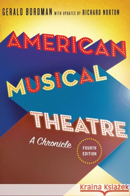 American Musical Theatre Chronicle 4e C Bordman, Gerald 9780199729708 OXFORD UNIVERSITY PRESS