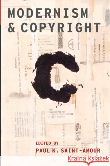 Modernism and Copyright Paul K. Saint-Amour 9780199731541 Oxford University Press, USA