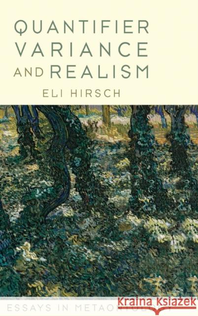 Quantifier Variance and Realism Hirsch, Eli 9780199732111 Oxford University Press, USA