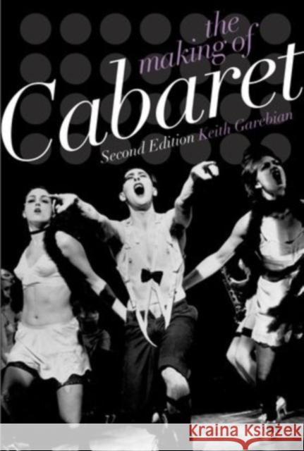 The Making of Cabaret Keith Garebian 9780199732500 Oxford University Press, USA