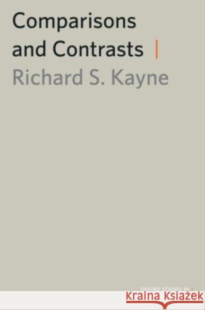 Comparisons and Contrasts Richard S. Kayne 9780199732517 Oxford University Press, USA