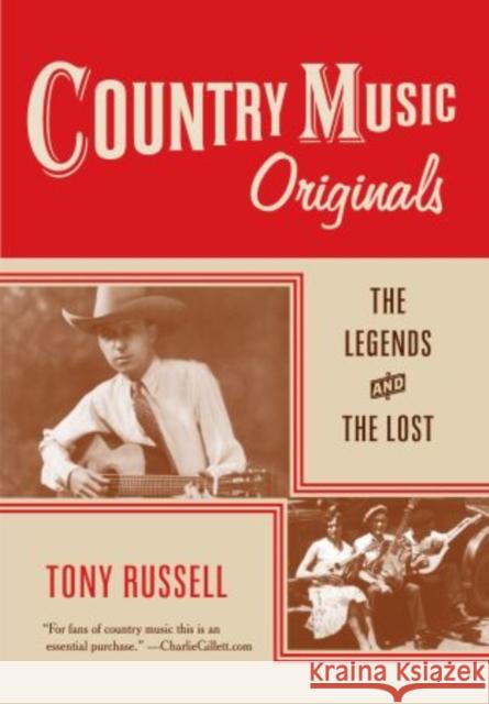 Country Music Originals: The Legends and the Lost Russell, Tony 9780199732661