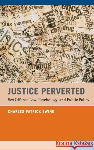 Justice Perverted Patrick Ewing, Charles 9780199732678 Oxford University Press, USA
