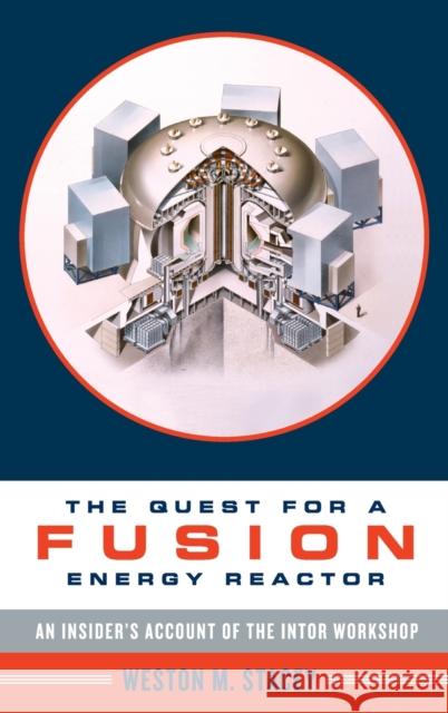 The Quest for a Fusion Energy Reactor Stacey, Weston 9780199733842