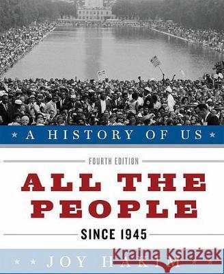 A History of Us: All the People: Since 1945 a History of Us Book Ten Hakim, Joy 9780199735020 Oxford University Press, USA