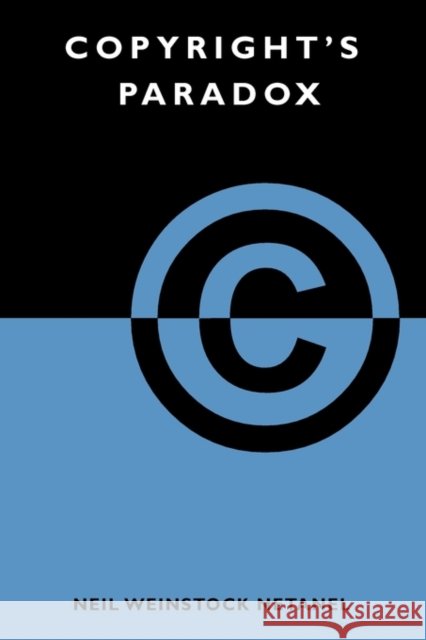 Copyright's Paradox  Netanel 9780199735228 0