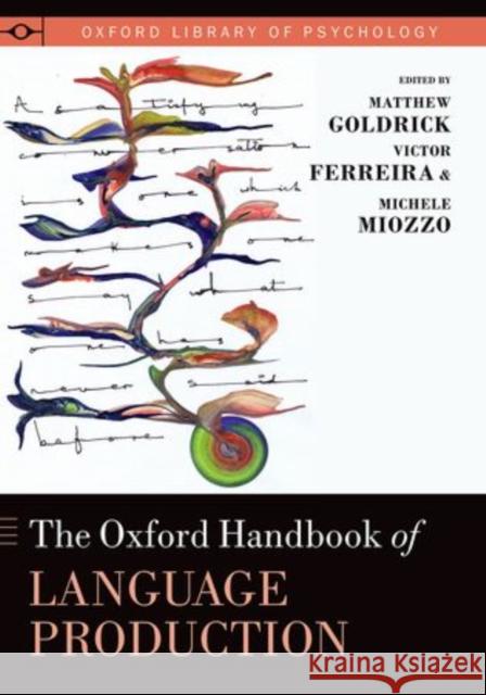 Oxford Handbook of Language Production Goldrick, Matthew 9780199735471 Oxford University Press, USA