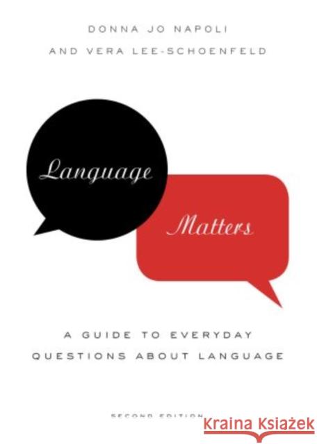 Language Matters: A Guide to Everyday Questions about Language Napoli, Donna Jo 9780199735716 0