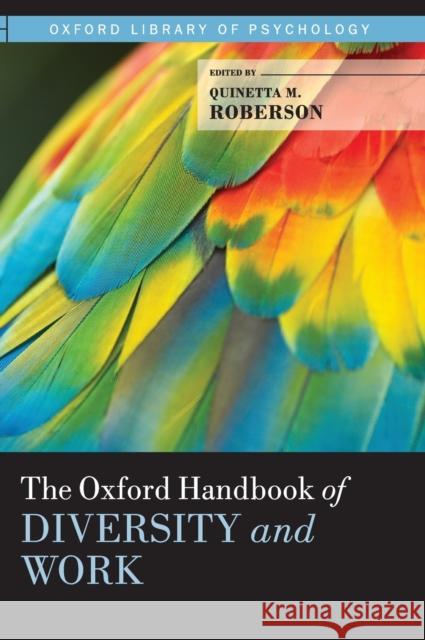 The Oxford Handbook of Diversity and Work Quinetta M. Roberson 9780199736355