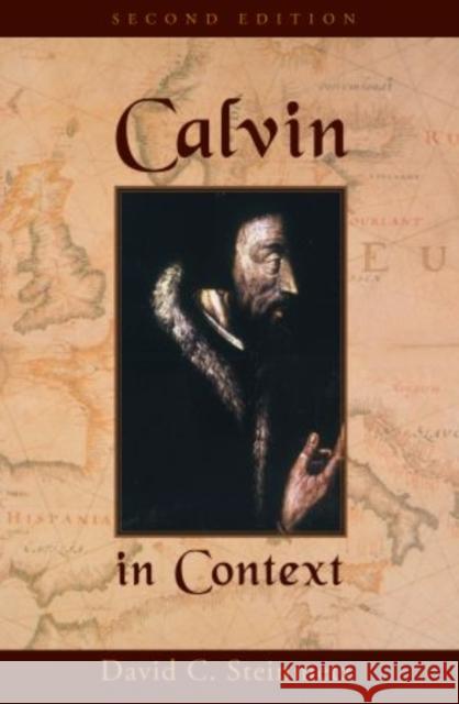 Calvin in Context: Second Edition Steinmetz, David 9780199736386