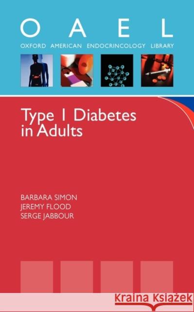 Type 1 Diabetes in Adults: Oxford American Pocket Notes Simon, Barbara 9780199737802 Oxford University Press, USA