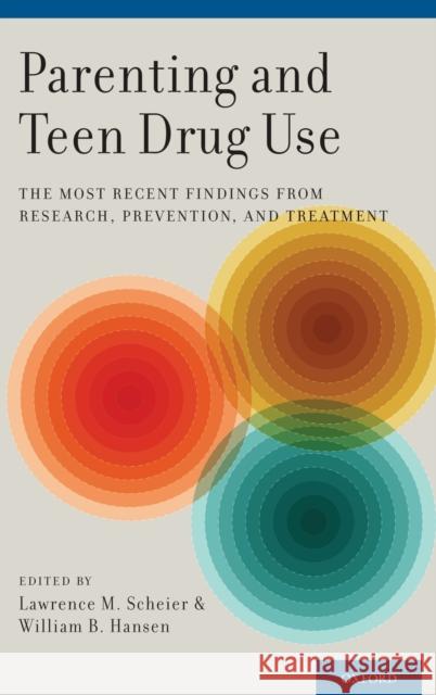 Parenting and Teen Drug Use Scheier 9780199739028 Oxford University Press, USA