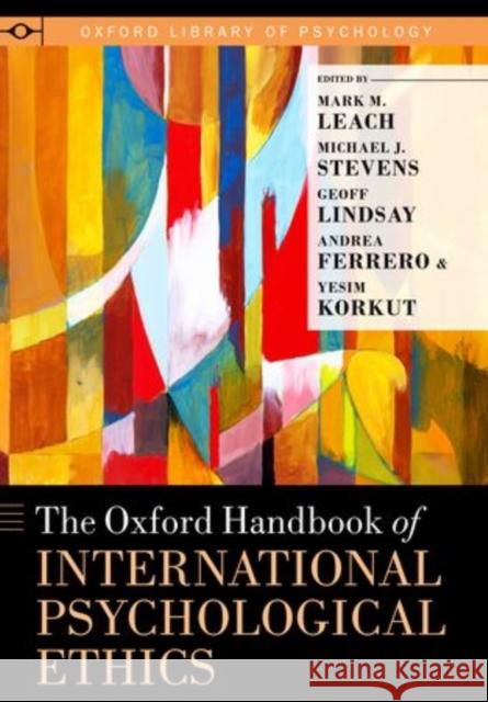 Oxford Handbook of International Psychological Ethics Leach, Mark M. 9780199739165 Oxford University Press