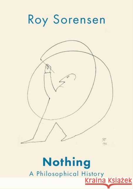 Nothing: A Philosophical History Roy Sorensen 9780199742837