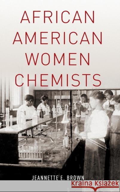 African American Women Chemists C Brown, Jeannette 9780199742882