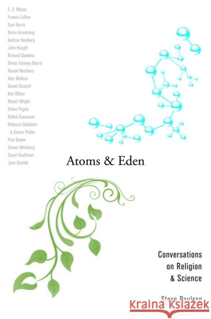 Atoms and Eden: Conversations on Religion and Science Paulson, Steve 9780199743162