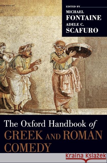 Oxford Handbook of Greek and Roman Comedy Fontaine, Michael 9780199743544 Oxford University Press, USA