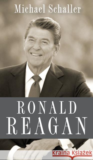 Ronald Reagan Michael Schaller 9780199751747