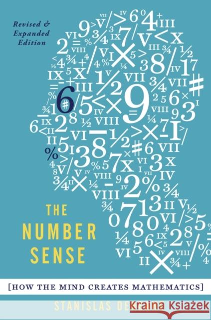 The Number Sense: How the Mind Creates Mathematics, Revised and Updated Edition Dehaene, Stanislas 9780199753871