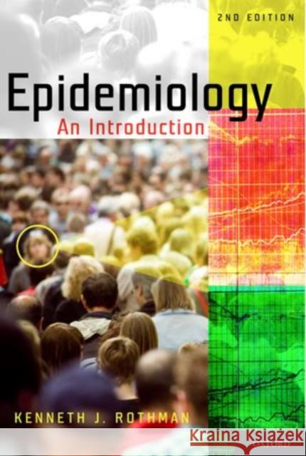 Epidemiology: An Introduction Rothman, Kenneth J. 9780199754557