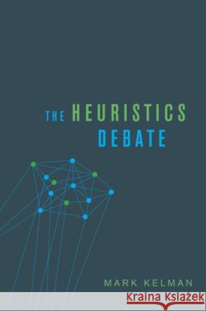 Heuristics Debate Kelman, Mark 9780199755608