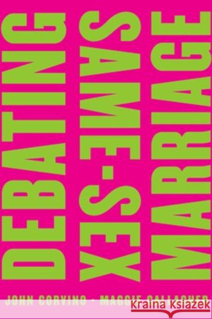 Debating Same-Sex Marriage John Corvino Maggie Gallagher 9780199756322 Oxford University Press, USA