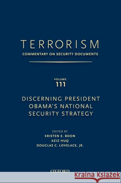 Terrorism: Commentary on Security Documents Volume 111: Discerning President Obama's National Security Strategy Lovelace, Douglas 9780199758197
