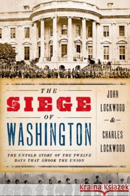 The Siege of Washington Lockwood 9780199759897