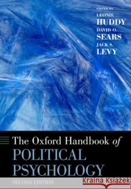 The Oxford Handbook of Political Psychology: Second Edition Huddy, Leonie 9780199760107 Oxford University Press, USA