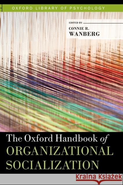 Ohb Org Socialization Olop C Wanberg, Connie 9780199763672 Oxford University Press, USA