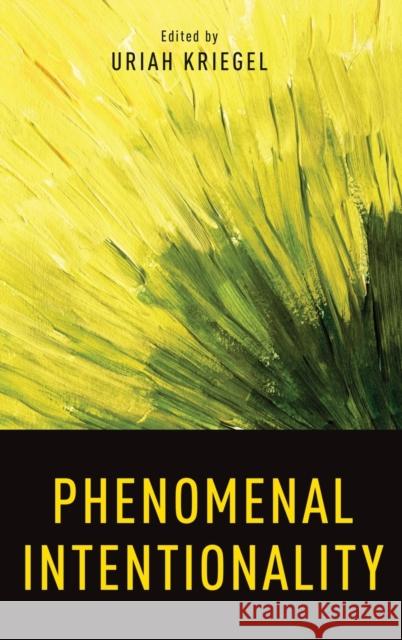 Phenomenal Intentionality Phms C Kriegel, Uriah 9780199764297 Oxford University Press, USA