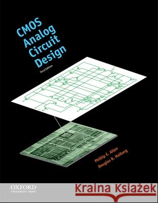 CMOS Analog Circuit Design Phillip Allen Douglas Holberg 9780199765072 Oxford University Press, USA