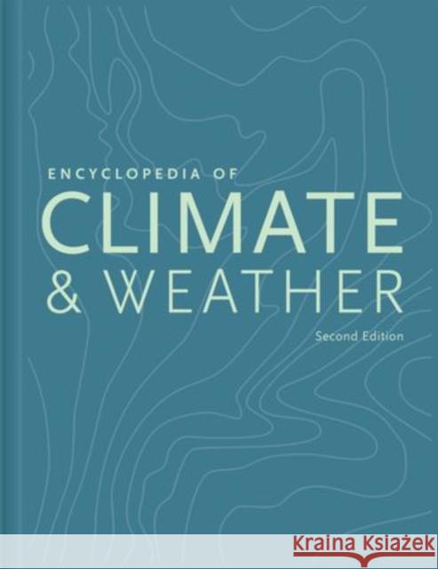 Encyclopedia of Climate and Weather, Second Edition: Three-Volume Set Schneider, Stephen H. 9780199765324 Oxford University Press, USA