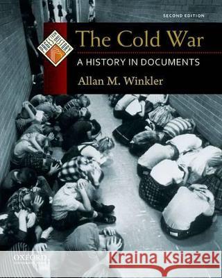 The Cold War: A History in Documents Allan M. Winkler 9780199765980 Oxford University Press