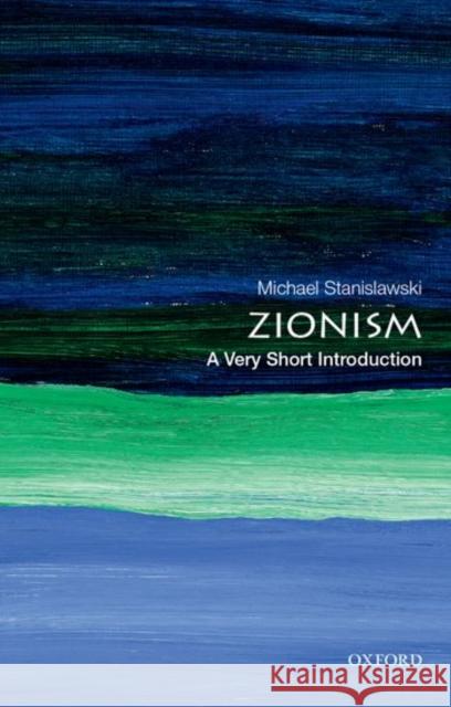 Zionism: A Very Short Introduction Stanislawski, Michael 9780199766048