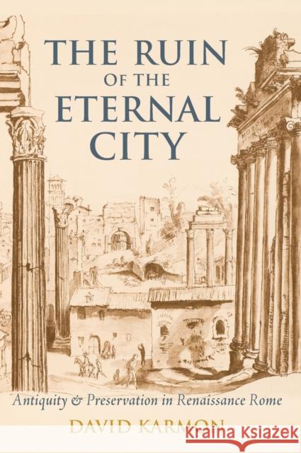 The Ruin of the Eternal City Karmon, David 9780199766895 0