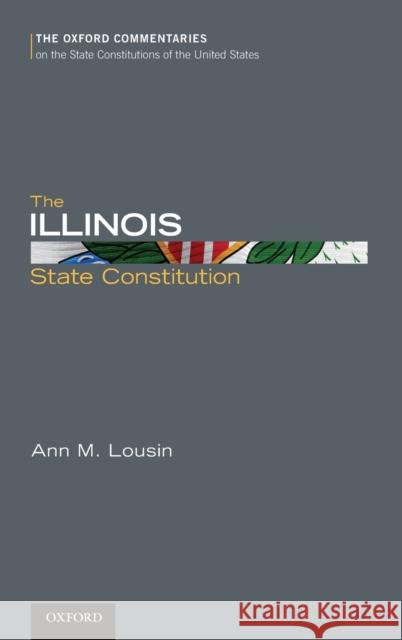 The Illinois State Constitution Ann Lousin 9780199766925 Oxford University Press, USA