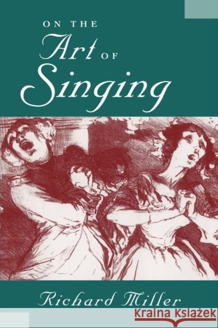 On the Art of Singing Richard Miller 9780199773923 0